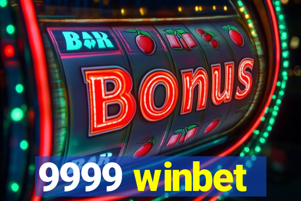 9999 winbet